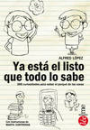 Ya está el listo que todo lo sabe