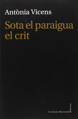 Sota el paraigua, el crit