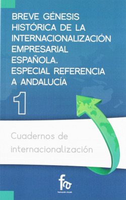 BREVE GÉNESIS HISTÓRICA DE LA INTERNACIONALIZACION EMPRESARI