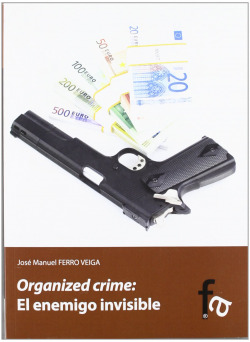 ORGANIZED CRIME: EL ENEMIGO INVISIBLE