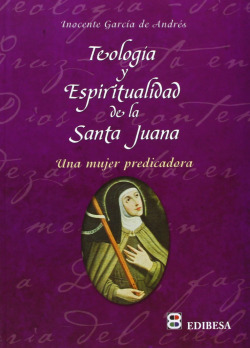 Teología y espiritualidad de la santa Juana