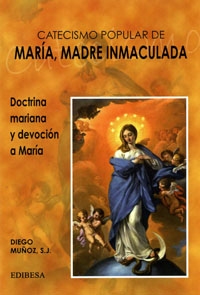 Catecismo popular de María, madre inmaculada