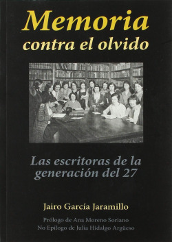 Memoria Contra el Olvido: las escritoras de la Generación del 27