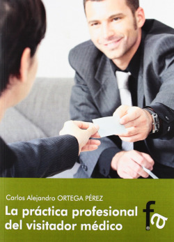 LA PRÁCTICA PROFESIONAL DEL VISITADOR MEDICO