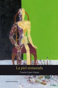 piel restaurada, La