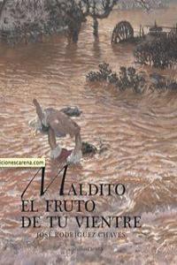Maldito el fruto de tu vientre