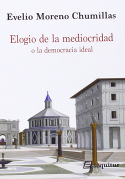 Elogio de la mediocridad