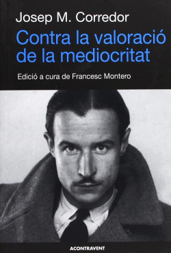 CONTRA LA VALORACIO DE LA MEDIOCRITAT