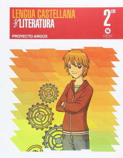 Lengua castellana y literatura 2ºeso. Proyecto argos