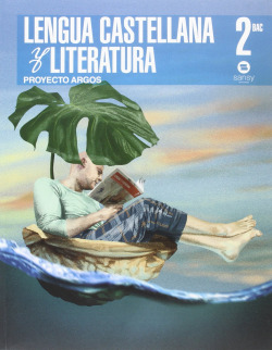 Lengua castellana y literatura 2ºbachillerato. Proyecto Argos