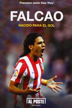 Falcao, nacido para el gol