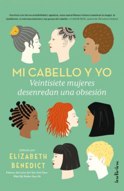 Mi cabelo y yo: 27 mujeres desenredan una obsesión