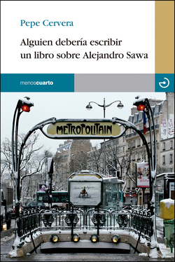 ALGUIÈN DEBERÍA ESCRIBIR UN LIBRO SOBRE ALEJANDRO SAWA