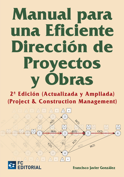 Manual Para Eficiente Direccion De Proyectos Y Obras (2ª)