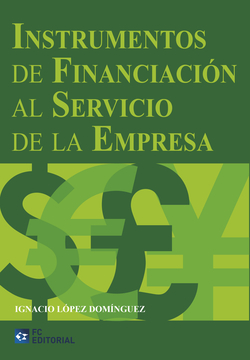 Instrumentos De Financiacion Al Servicio De La Empresa