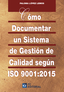 Como Documentar Un Sistema De Gestion Calidad Iso 9001:2015