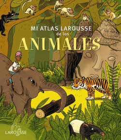 Mi atlas larousse de los animales