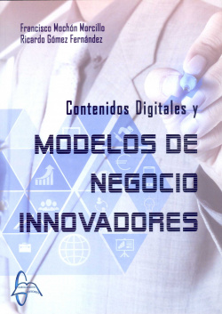CONTENIDOS DIGITALES Y MODELOS DE NEGOCIOS INNOVADORES