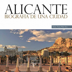 Alicante:biografia de una cuidad