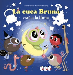 La cuca bruna esta la lluna