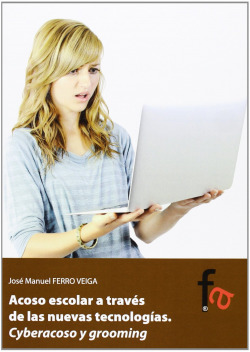 ACOSO ESCOLAR A TRAVÉS DE LAS NUEVAS TECNOLOGÍAS. CYBERACOS