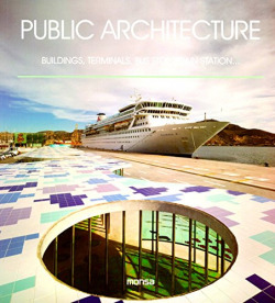 Public architecture buildings, terminals, bus stop, train.