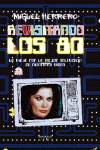 Revisitando Los 80