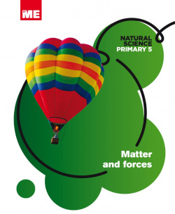 Matter and forces 5ºprimaria. Natural science modular