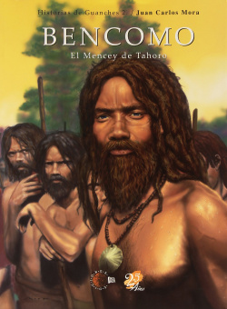 Historias Guanches, 2 Bencomo: Mencey De Tahoro