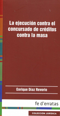 La ejecución contra el concursado de créditos contra la masa