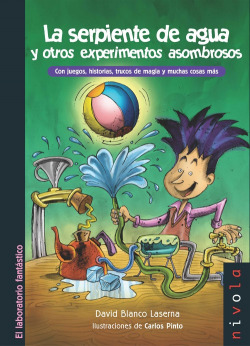 La serpiente de agua y otros experimentos asombrosos