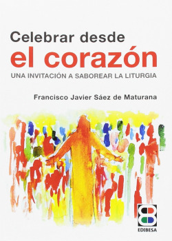 Celebrar desde el corazón