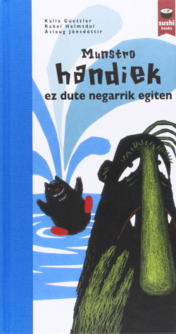 Munstro handiek ez dute negarrik egiten