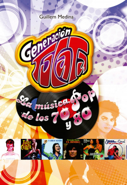 GENERACION TOCATA: MUSICA POP 70-80