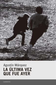 LA ÚLTIMA VEZ QUE FUÈ AYER