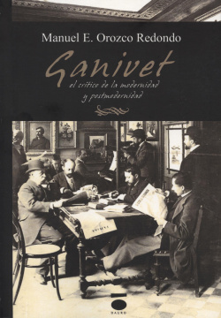 ANGEL GANIVET, CRITICO MODERNISTA Y POSTMODERNISTA