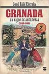 GRANADA: UN SIGLO DE ANÉCDOTAS (1890-1990)