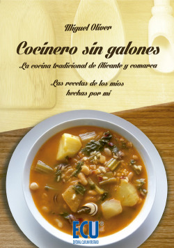 Cocinero sin galones:cocina tradicional alicante y comarca
