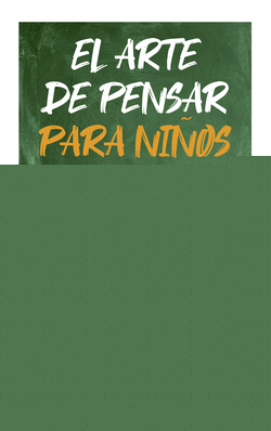 EL ARTE DE PENSAR PARA NIÑOS