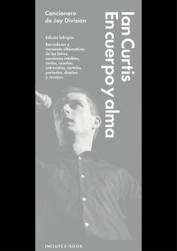 Ian curtis en cuerpo y alma: cancionero de joy division