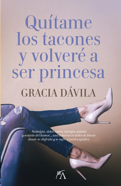 QUÍTAME LOS TACONES Y VOLVERÈ A SER PRINCESA