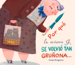 Por Que La Señora G Se Volvio Tan Gruñon