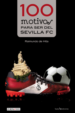 100 motivos para ser del Sevilla F.C.