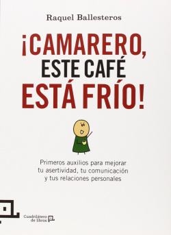 ¡Camarero, este café está frío!