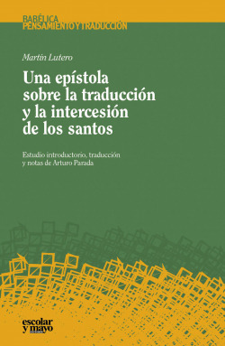 UNA EPíSTOLA SOBRE LA TRADUCCIóN Y LA INTERCESIóN DE LOS SAN