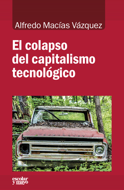 EL COLAPSO DEL CAPITALISMO TECNOLóGICO