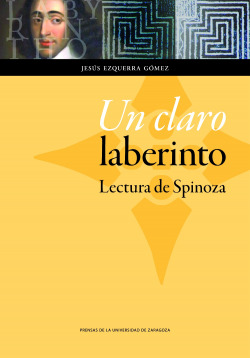 Un Claro laberinto: Lecura de Spinoza