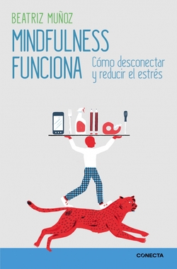 Mindfulness funciona cómo desconectar y reducir el estrés
