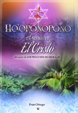Ho´oponopono y el renacer de el cristo