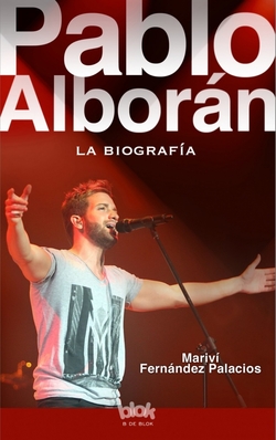 Pablo Alborán. La biografía